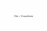 The z Transform - UTKweb.eecs.utk.edu/~hli31/ECE316_2015_files/Chapter9.pdf · Existence of the z Transform! The z transform of x[n]=αnun−n [0], α∈ is X(z)=αnun−n [0]z−n
