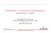 10GBASE-T Coding and Modulation: 128-DSQ + LDPCgrouper.ieee.org/groups/802/3/an/public/sep04/ungerboeck_2_0904.pdf · 1 IEEE P802.3an Sep/Oct 2004 Interim 10GBASE-T Coding and Modulation: