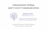 Information Hiding and Covert Communication · 2008-08-25 · Information Hiding and Covert Communication Andrew Ker adk @comlab.ox.ac.uk Royal Society University Research Fellow