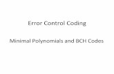 Error Control Codingagullive/bchcodes.pdf2008 Error Control Coding 10 Cyclic Hamming Codes •If g(x) is a primitive polynomial of degree m over GF(2), the ring of polynomials modulo