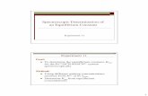 Spectroscopic Determination of an Equilibrium 11... · PDF file 2012-07-09 · 1 Spectroscopic Determination of an Equilibrium Constant Experiment 11 Experiment 11 Goal: To determine