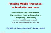Freezing Mobile Processes · The Baden mobiles can be asked to suspend (freezing all current live sub-processes), disconnected, moved, re-connected and resumed (with all frozen processes