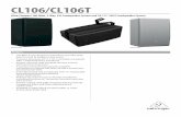 CL106/CL106T - MUSIC Tridownloads.music-group.com/documents/eurocom/CL106_CL106T... · 2015-09-24 · 3 Ultra-Compact 100-Watt, 2-Way, 8 Ω Loudspeaker System and 70.7 V / 100 V Loudspeaker