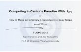 Computing in Cantor's Paradise With ZFC · 2020-01-14 · mathematics with well-defined lambdas, or a practical lambda calculus with infinite sets.” Our Vision: λ calculus + Inﬁnite