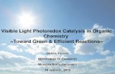 Visible Light Photoredox Catalysis in Organic Chemistry ... · Visible Light Photoredox Catalysis in Organic Chemistry ! ~Toward Green & Efﬁcient Reactions~! DAMITH PERERA! DEPARTMENT