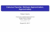 Calculus Favorite: Stirling's Approximation, Approximatelymath.gmu.edu/~rsachs/talks/maastirlingbeamer.pdf · 2011-08-01 · Calculus Favorite: Stirling’s Approximation, Approximately