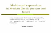 Multi-word expressions in Modern Greek: present and future · Multi-word expressions in Modern Greek Definitions A multi-word expression is a sequence of words which constitutes a