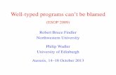 Well-typed programs can’t be blamed · Well-typed programs can’t be blamed Robert Bruce Findler and Philip Wadler ESOP 2009 Threesomes Jeremy Siek and Philip Wadler POPL 2010