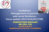 Guidelines: Management of patients with atrial ......Guidelines: Management of patients with atrial fibrillation. Focus update 2019 AHA/ACC/HRS ΚΑΜΠΟΥΡΙΔΗΣ ΝΙΚΟΛΑΟΣ