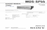 MDS-SP55 - Minidisc · 2002-02-19 · 1 MDS-SP55 SPECIFICATIONS SERVICE MANUAL MINIDISC DECK Model Name Using Similar Mechanism MDS-JE330 MD Mechanism Type MDM-5A Optical Pick-up