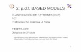 2: p.d.f. BASED MODELS · 2 Tema 1 Introducción al tema 2 CLASSIFICATION: ω 12, ,...,ωω C Nature or Source Signal Pre-Processing C states or classes Real Channel Measures