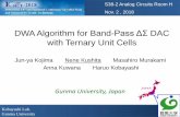 DWA Algorithm for Band-Pass ΔΣ DAC with Ternary Unit Cells · DWA Algorithm for Band-Pass ΔΣ DAC with Ternary Unit Cells S38-2 Analog Circuits Room H Nov. 2 , 2018 Gunma University,