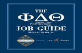JOB GUIDE - Phi Delta Theta Fraternity · THE JOB GUIDE 2 L SECTIONS Let’s be honest, nobody really likes looking for a job. But the fact of ... tle for a job with just this one