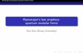 Ramanujan's last prophecy: quantum modular formsnakamura/NakanoShima2013/... · 2014-01-09 · Srinivasa Ramanujan \...it has not been proved that any of Ramanujan’s mock theta