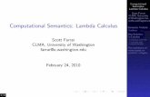 Computational Semantics: Lambda Calculuscourses.washington.edu/ling571/ling571_fall_2010/slides/compsem_lambda.pdf · Semantics: Lambda Calculus Scott Farrar CLMA, University of Washington