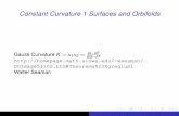 Constant Curvature 1 Surfaces and Orbifoldsmathsci2.appstate.edu/~sjg/class/4140/GaussBonnet.pdf · Gauss-Bonnet (compact smooth orientable, no boundary) Z Z KdA = 2ˇ˜ K = 1 2 =