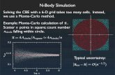 N-Body Simulation - Institute for Astronomybarnes/ast626_09/NBody.pdfN-Body Simulation Solving the CBE with a 6-D grid takes too many cells. Instead, we use a Monte-Carlo method.!