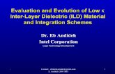 Evaluation and Evolution of Low κ - University of ArizonaEvaluation and Evolution of Low κ Inter-Layer Dielectric (ILD) Material and Integration Schemes Dr. Eb Andideh Intel Corporation