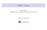 MPRI, remy/mpri/2014/slides1.pdf · PDF file Functionalprogramming Types Online material Written notes v.s. copies of the slides. Both are available online. However, you should rather