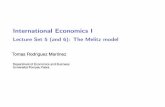 International Economics I · International Economics I LectureSet5(and6): TheMelitzmodel Tomas Rodriguez Martinez Department of Economics and Business Universitat Pompeu Fabra