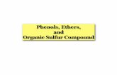 Phenols, Ethers, and Organic Sulfur Compoundprofkatz.com/.../uploads/2013/...compounds-25-copy.pdf · Acid Base Base Acid . Phenols - Acidity. Phenols - Acidity How acidic is Phenol?
