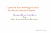 Upward Showering Muons in Super-Kamiokandebudoe.bu.edu/~shantanu/icrc05showering.sxi.pdfUpward Showering Muons in Super-Kamiokande Shantanu Desai /Alec Habig For Super-Kamiokande Collaboration