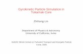 Gyrokinetic Particle Simulation in Tokamak Corephoenix.ps.uci.edu/scidac09/viewgraphs/Lin-SciDAC09.pdf · Gyrokinetic Particle Simulation in Tokamak Core Zhihong Lin Department of