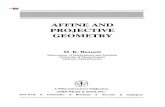 AFFINE AND PROJECTIVE GEOMETRY...geometry texts is the emphasis on affine rather than projective geometry. Although projective geometry is, with its duality, perhaps easier for a mathematician