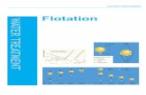 Flotation - TU Delft OCWFlotation is applied to remove flocs during surface water treatment and is preceded by floc formation (flocculation). In the flotation process very small air