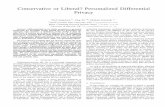 Conservative or Liberal? Personalized Differential Privacydimacs.rutgers.edu/~graham/pubs/papers/pdp.pdf · same level of privacy protection is afforded for all individuals. However,