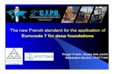 The new French standard for the application ofcfpbolivia.com/2015/Frank/NF-EC7-design-of-deep...1 Roger Frank, Ecole des ponts Sébastien Burlon, IFSTTAR The new French standard for