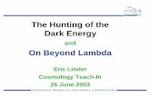 The Hunting of the Dark Energy - Supernova Cosmology Projectsupernova.lbl.gov/~evlinder/linderteachin1.pdf · • CMB alone Þ Flat universe ... The Hunting of the Dark Energy He