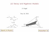 Decay and Algebraic Models - bijker/franco70/Talks/Engel.pdf · PDF file Decay and Algebraic Models J. Engel May 24,2012!" n n p p e e W W x. Beauty in Physics. FrancoFest ’12