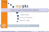 Chaos in open Hamiltonian systems Chaos in open Hamiltonian systems Tam¢´as Kov¢´acs DPG meeting 2010,