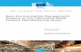 Best Environmental Management Practice in the …publications.jrc.ec.europa.eu/repository/bitstream/JRC...Best Environmental Management Practice in the Fabricated Metal Product Μanufacturing
