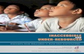 Inaccessible and Under-Resourced - HURFOM · MDEF – Multi-Donor Education Fund MDRI-CESD – Myanmar Development Resource Institutes entre for Economic and Social Development MNEC