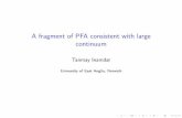 A fragment of PFA consistent with large continuumA fragment of PFA consistent with large continuum Tanmay Inamdar University of East Anglia, Norwich
