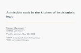 Admissible tools in the kitchen of intuitionistic logic · Admissible tools in the kitchen of intuitionistic logic Matteo Manighetti 1 Andrea Condoluci 2 Parsifal seminar, May 30,