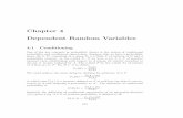 Chapter 4 Dependent Random Variables - NYU Courantvaradhan/course/PROB.ch4.pdf · 2000-09-01 · Chapter 4 Dependent Random Variables 4.1 Conditioning One of the key concepts in probability