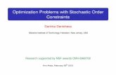 Optimization Problems with Stochastic Order …...Optimization Problems with Stochastic Order Constraints Darinka Dentcheva Stevens Institute of Technology, Hoboken, New Jersey, USA