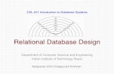 Relational Database Design - Indian Institute of ...cse.iitrpr.ac.in/ckn/courses/s2015/w10.pdfcustomer_id, employee_id → branch_name, type 2. employee_id → branch_name 3. customer_id,