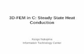 3D-FEM in C: Steady State Heat Conductionnkl.cc.u-tokyo.ac.jp/17w/02-FEM/FEM3D-C.pdf3D Steady-State Heat Conduction • Heat Generation • Uniform thermal conductivity λ • HEX