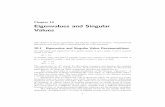 Chapter 10 Eigenvalues and Singular 2 Chapter 10. Eigenvalues and Singular Values any nonzero factor without changing any other important properties. Eigenvectors of symmetric matrices