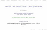 Eta and kaon production in a chiral quark model - IJS · PDF file 2015-07-13 · IntroductionFormalismElectro-productionModelP waveS waveD wave hN and KL KS Conclusions Eta and kaon