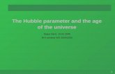 The Hubble parameter and the age of the universecrunch.ikp.physik.tu-darmstadt.de/nhc/pages/lectures/rhiseminar04-0… · The Hubble parameter and the age of the universe Djapo Haris,