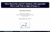 Mass hierarchy and CP violation with upgraded NOA and T2K ...active.pd.infn.it/g4/seminars/2013/files/suprabh.pdf · Mass hierarchy and CP violation with upgraded NO A and T2K in