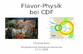Flavor-Physik bei CDFtkuhr/Kolloquium.pdf · Flavor-Physik bei CDF Thomas Kuhr Physikalisches Kolloquium Karlsruhe 07.11.2008