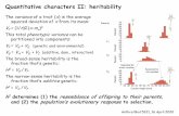 Quantitative characters II: heritabilityrogers/ant5221/lecture/QTs2.pdf · Quantitative characters II: heritability . The variance of a trait (x) is the average squared deviation
