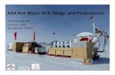 ARA Hot Water Drill Design and Performance€¦ · ARA Hot Water Drill Design and Performance ARA Review @ NSF Feb 20‐21, 2013 Terry Benson, UW‐PSL