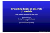Travelling kinks in discrete - dmpeli.math.mcmaster.ca · Travelling kinks in discrete φ4 models Oliver Oxtoby (University of Cape Town) Joint work with Dmitry Pelinovsky (McMaster)